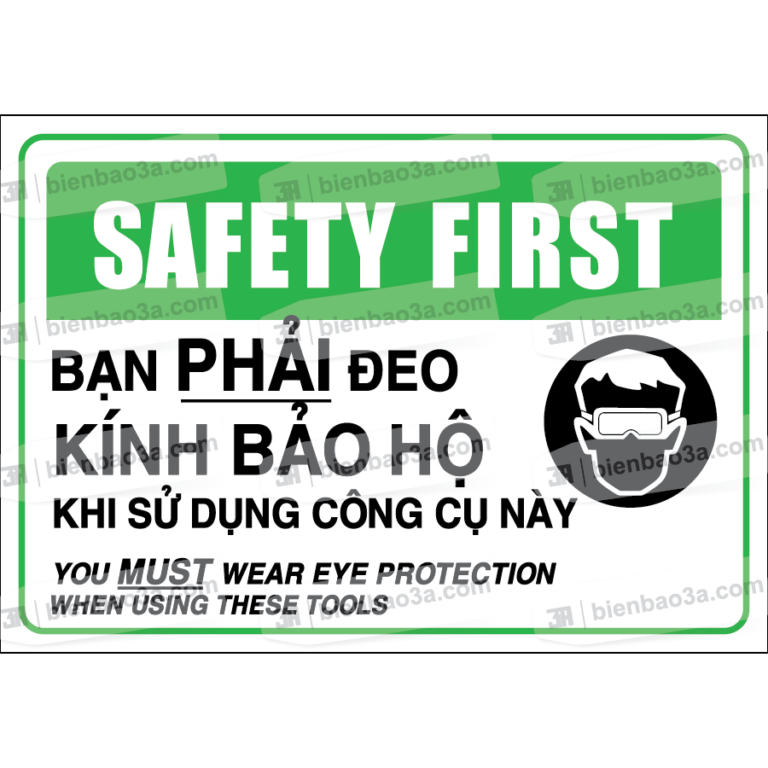 Biển cảnh báo SAFETY FIRST - Bạn phải đeo kính bảo hộ